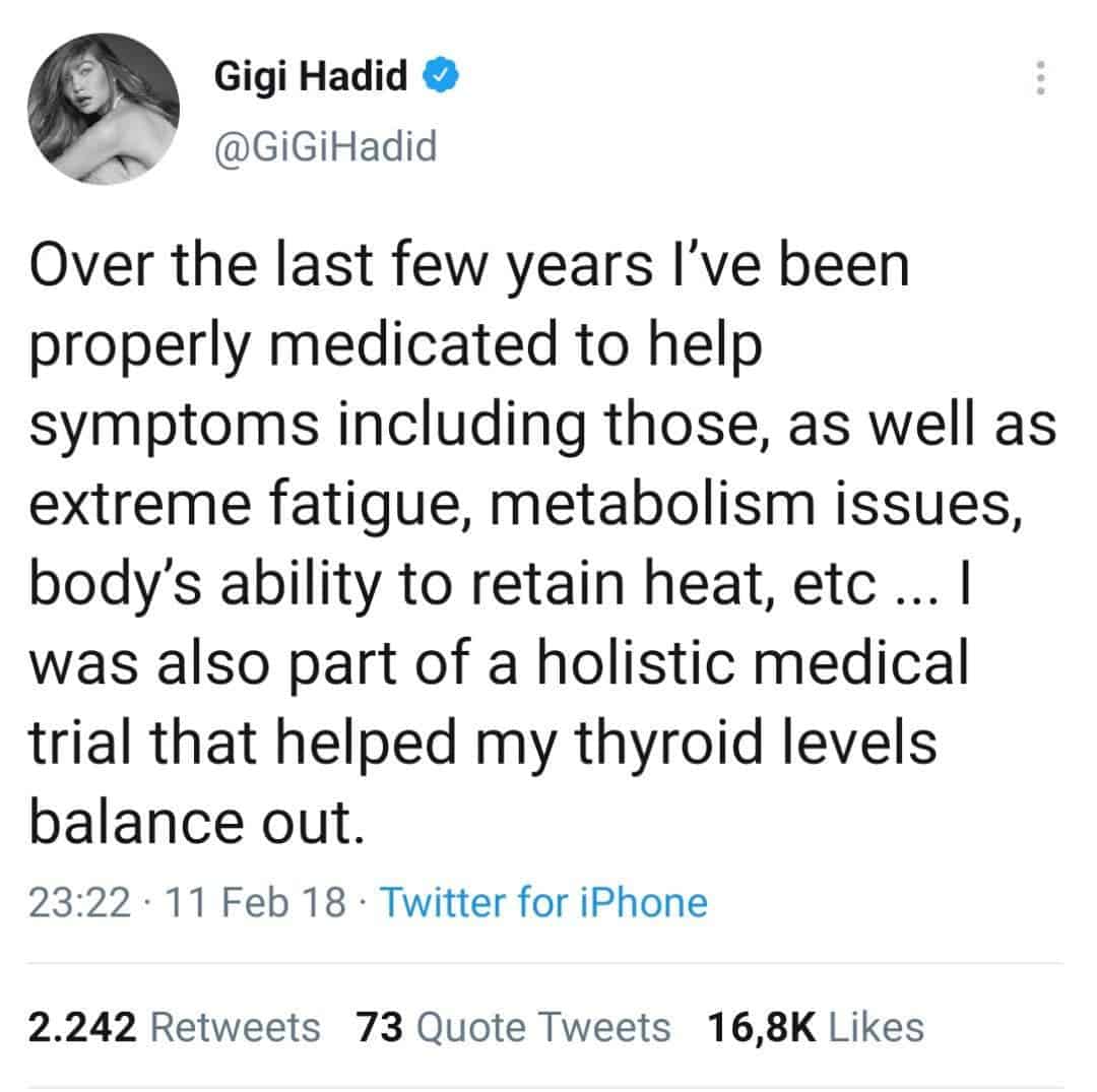 Gigi Hadid post on Twitter "Over the last few years I've beenproperly medicated to helpsymptoms including those, as well asextreme fatigue, metabolism issues,body's ability to retain heat, etc... Iwas also part of a holistic medicaltrial that helped my thyroid levelsbalance out." 23:22 11 Feb 18