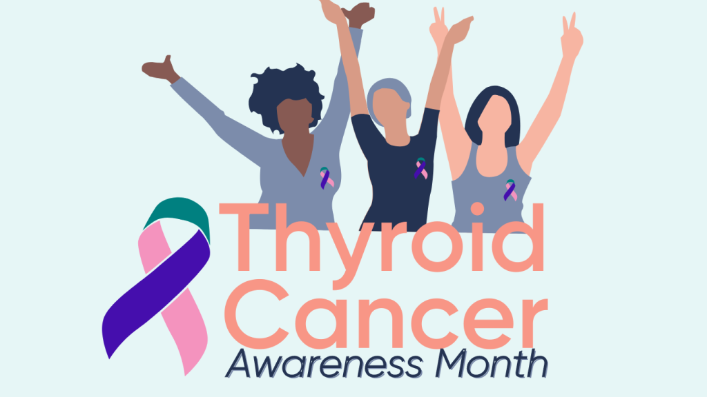 Thyroid Cancer Awareness Months