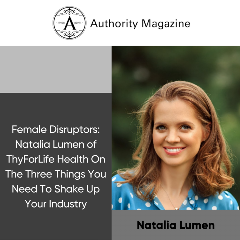 Natalia Lumen - Authority Magazine Interview