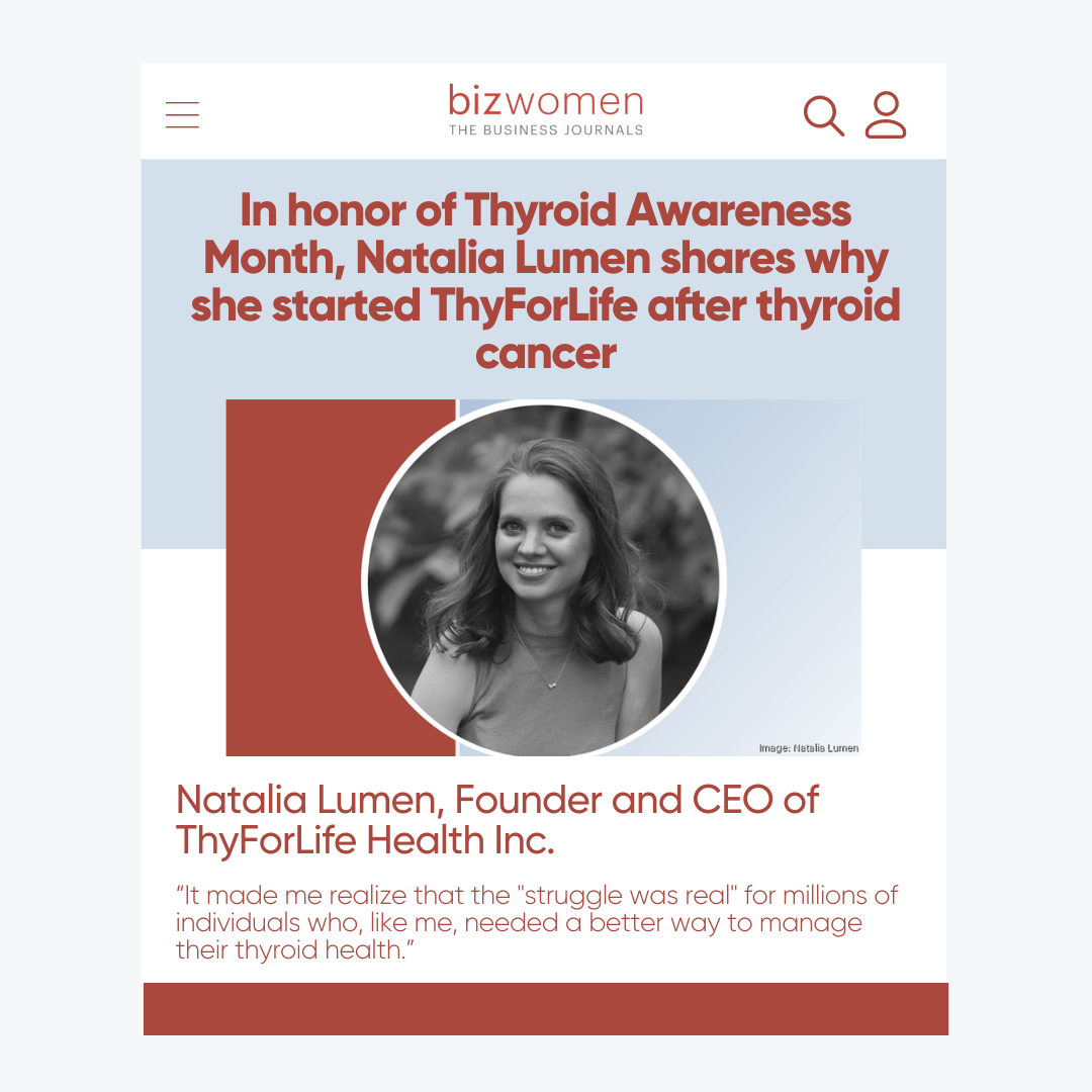 Natalia Lumen, ThyForLife's Founder & CEO, featured in Bizwomen